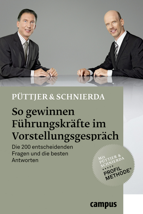 So gewinnen F&uuml;hrungskr&auml;fte im Vorstellungsgespr&auml;ch - Christian P&uuml;ttjer, Uwe Schnierda
