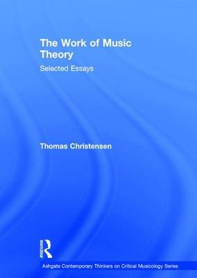 Work of Music Theory -  Thomas Christensen