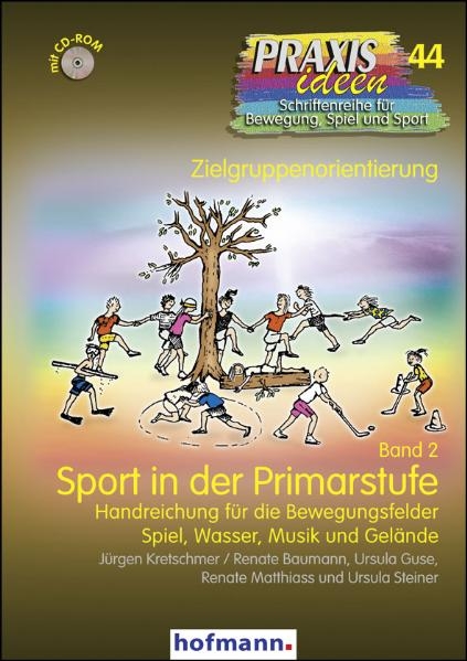 Sport in der Primarstufe - Band 2 - J&uuml;rgen Kretschmer, Renate Baumann, Ursula Guse, Renate Matthiass, Ursula Steiner