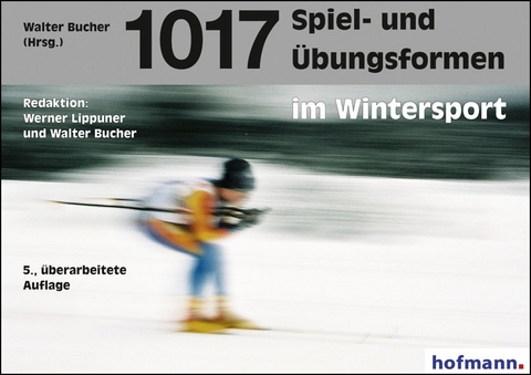 1017 Spiel- und &Uuml;bungsformen im Wintersport - Werner Lippuner, Walter Bucher