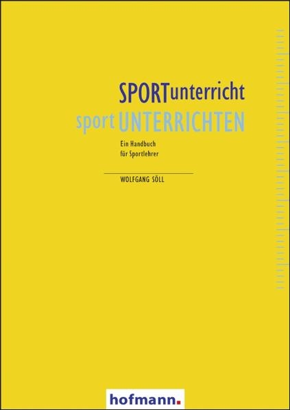 SPORTunterricht - sportUNTERRICHTEN - Wolfgang S&ouml;ll