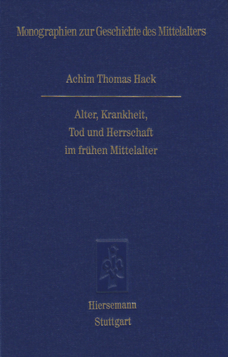 Alter, Krankheit, Tod und Herrschaft im frühen Mittelalter