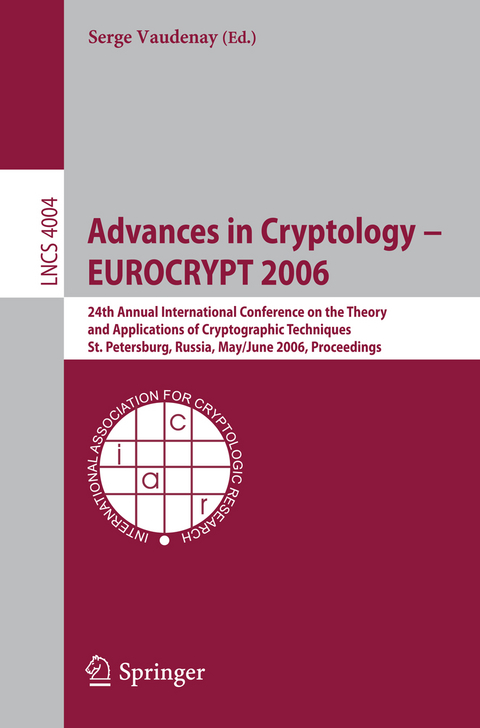 Advances in Cryptology &ndash; EUROCRYPT 2006 - 