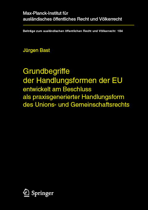 Grundbegriffe der Handlungsformen der EU - J&uuml;rgen Bast