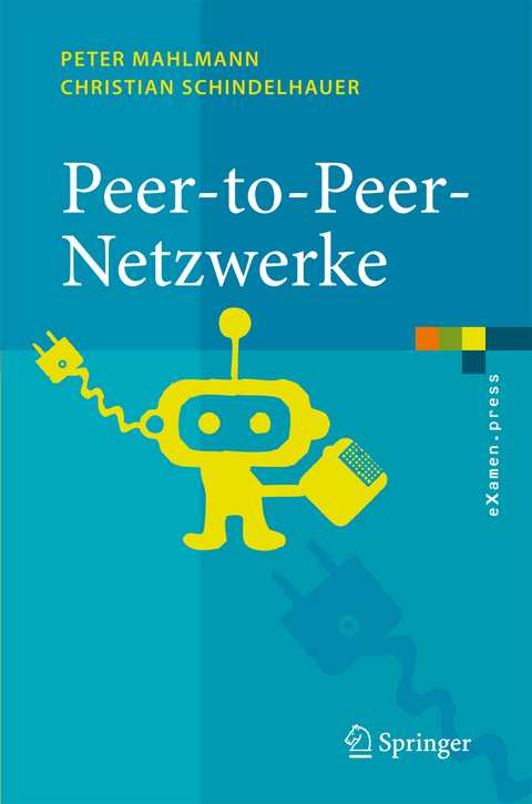 Peer-to-Peer-Netzwerke - Peter Mahlmann, Christian Schindelhauer
