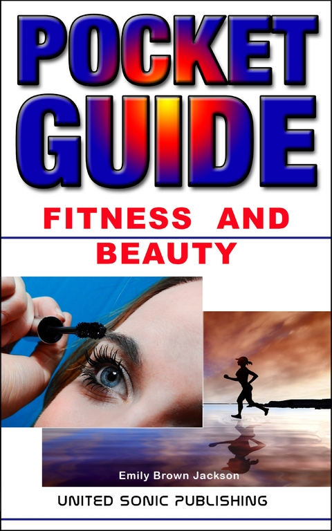 Fitness And Beauty, Pocket Guide - Emily Brown Jackson