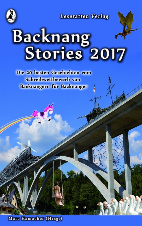 Backnang Stories 2017 - Melanie Zecca, Kerstin Wenger, Florian Weidner, Sarah Stiegler, Ronja M&uuml;ller, Marc Hamacher, Marina Heidrich, Sabine Baumert, Tanja Kummer, Claudia M&uuml;ller, J&uuml;rgen Nabel, Patricia Rieger, Heidrun Szillus, Peter Thanheiser, Annika Vetter, Lara Wingenfeld