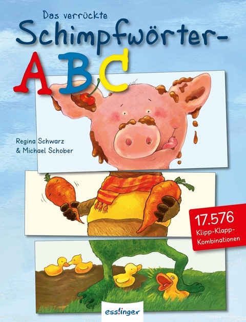Das verr&uuml;ckte Schimpfw&ouml;rter-ABC - Mini-Ausgabe, Ein Mini Klipp-Klapp-Bilderbuch - Regina Schwarz
