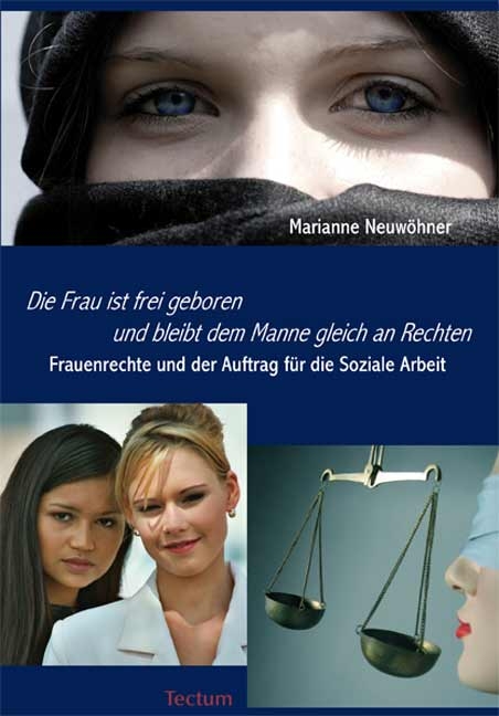 "Die Frau ist frei geboren und bleibt dem Manne gleich an Rechten." - Marianne Neuw&ouml;hner
