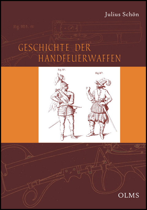 Geschichte der Handfeuerwaffen - Julius Sch&ouml;n