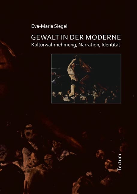 Gewalt in der Moderne - Eva-Maria Siegel