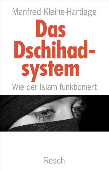 Das Dschihadsystem - Manfred Kleine-Hartlage