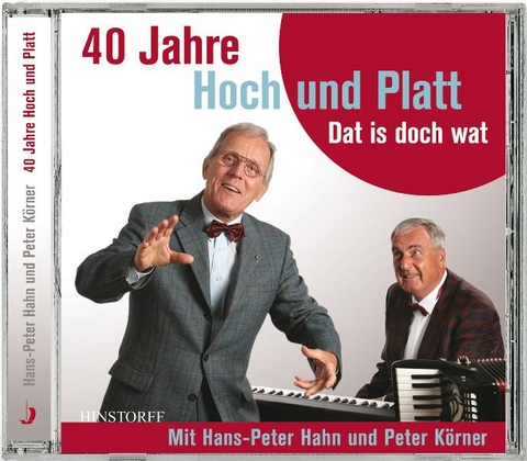 40 Jahre Hoch und Platt. Dat is doch wat - Hans P Hahn, Peter K&ouml;rner