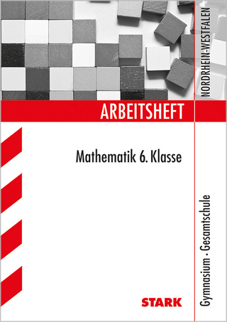 Arbeitsheft Gymnasium - Mathematik 6. Klasse - NRW