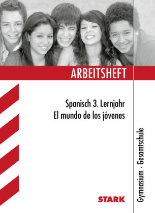 Arbeitsheft Gymnasium - Spanisch 3. Lernjahr - Margit Huber, Silvia Ord&oacute;nez