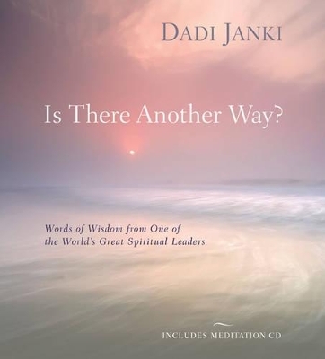 Is There Another Way? - Dadi Janki