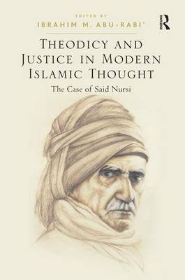 Theodicy and Justice in Modern Islamic Thought - 