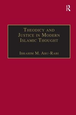 Theodicy and Justice in Modern Islamic Thought - 
