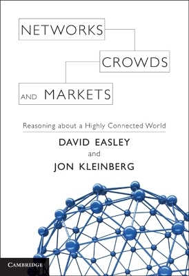 Networks, Crowds, and Markets - David Easley, Jon Kleinberg