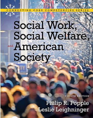 Social Work, Social Welfare and American Society - Philip Popple, Leslie Leighninger
