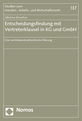 Entscheidungsfindung mit Vertreterklausel in KG und GmbH