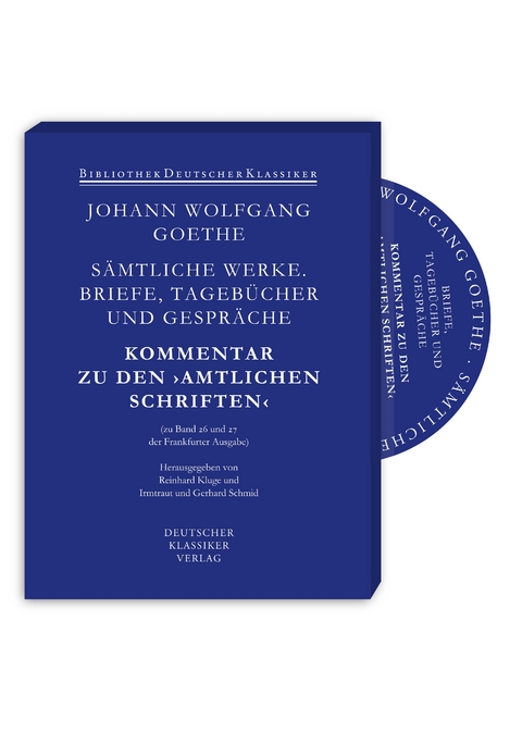 Sämtliche Werke. Briefe, Tagebücher und Gespräche Amtliche Schriften - Johann Wolfgang Goethe