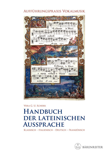 Auff&uuml;hrungspraxis Vokalmusik. Handbuch der lateinischen Aussprache - Vera U. G. Scherr