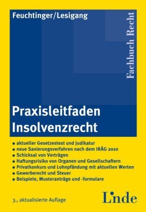 Praxisleitfaden Insolvenzrecht - G&uuml;nther Feuchtinger, Michael Lesigang