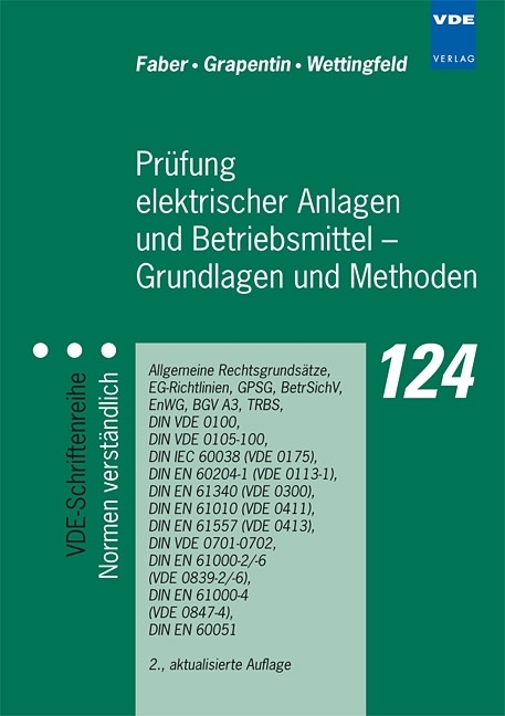 Pr&uuml;fung elektrischer Anlagen und Betriebsmittel - Grundlagen und Methoden - Ulrich Faber, Manfred Grapentin, Klaus Wettingfeld