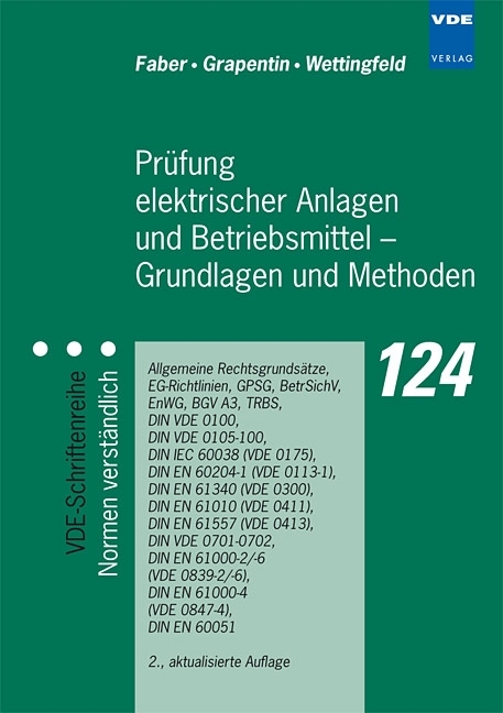 Prüfung elektrischer Anlagen und Betriebsmittel - Grundlagen und Methoden - Ulrich Faber, Manfred Grapentin, Klaus Wettingfeld