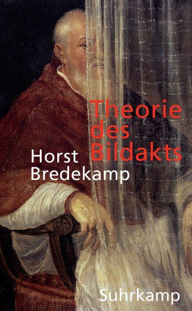Theorie des Bildakts - Horst Bredekamp