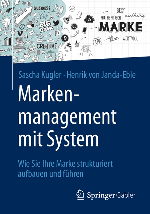 Markenmanagement mit System - Sascha Kugler, Henrik von Janda-Eble