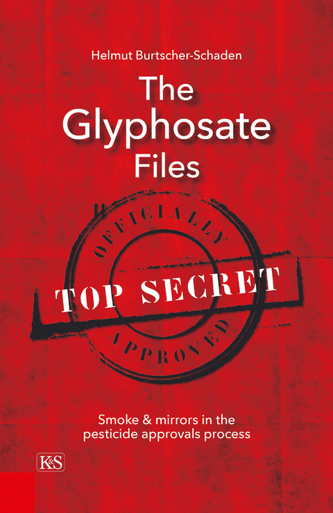 The Glyphosate Files - Helmut Burtscher-Schaden