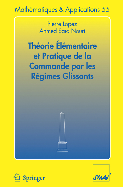 Th&eacute;orie &eacute;l&eacute;mentaire et pratique de la commande par les r&eacute;gimes glissants - Pierre Lopez, Ahmed Sa&iuml;d Nouri