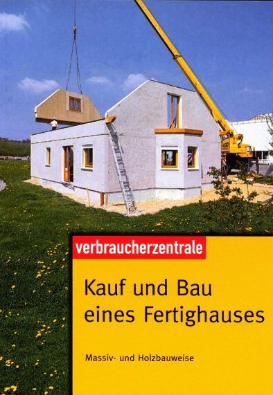 Kauf und Bau eines Fertighauses - Peter Burk, G&uuml;nther Weizenh&ouml;fer