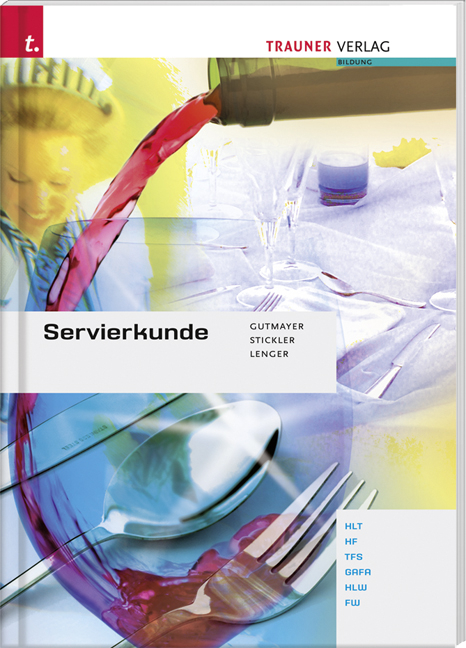 Servierkunde - Wilhelm Gutmayer, Hans Stickler, Heinz Lenger, Ren&eacute; Lenger