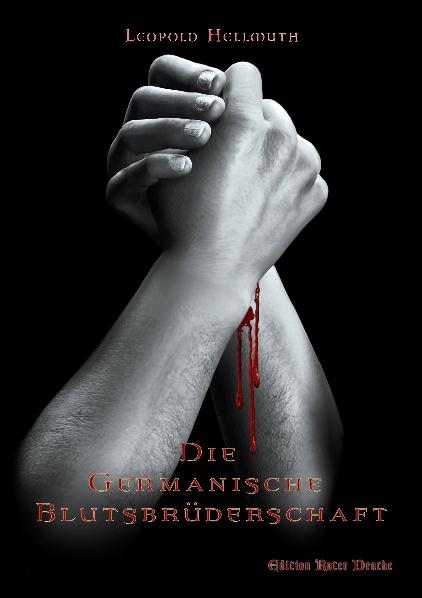 Die germanische Blutsbr&uuml;derschaft - Leopold Hellmuth
