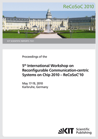 Proceedings of the 5th International Workshop on Reconfigurable Communication-centric Systems on Chip 2010 - ReCoSoC'10 : May 17-19, 2010, Karlsruhe, Germany