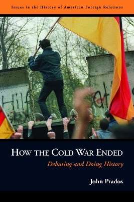 How the Cold War Ended - John Prados