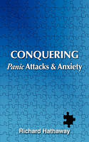 Conquering Panic Attacks & Anxiety