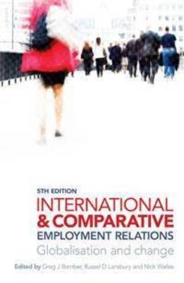 International and Comparative Employment Relations - Russell D Lansbury, Nick Wailes