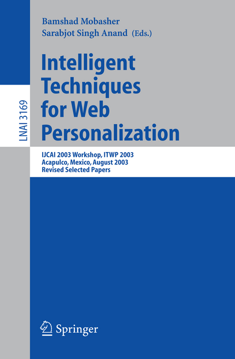 Intelligent Techniques for Web Personalization - 