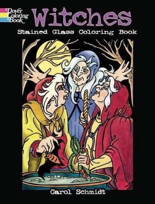 Witches Stained Glass Coloring Book - Carol Schmidt