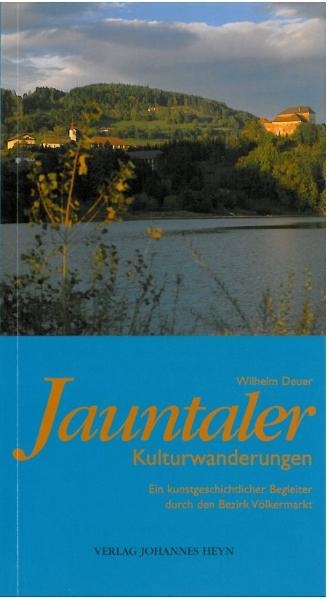 Jauntaler Kulturwanderungen - Wilhelm Deuer