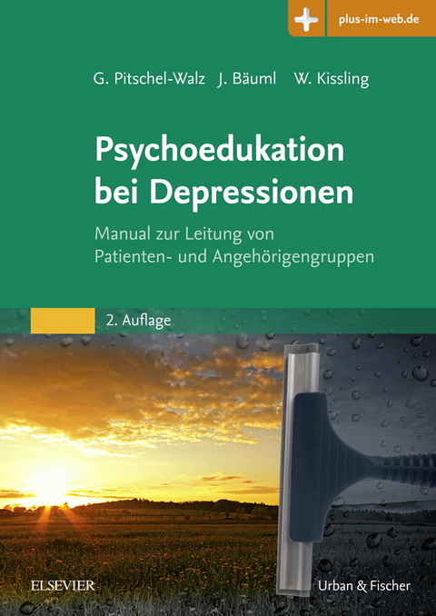Psychoedukation bei Depressionen -  Gabriele Pitschel-Walz,  Josef B&auml;uml,  Werner Kissling