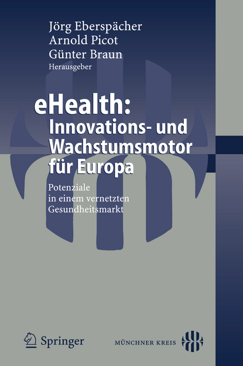 eHealth: Innovations- und Wachstumsmotor f&uuml;r Europa - 