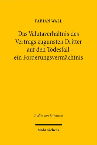 Das Valutaverhältnis des Vertrags zugunsten Dritter auf den Todesfall - ein Forderungsvermächtnis