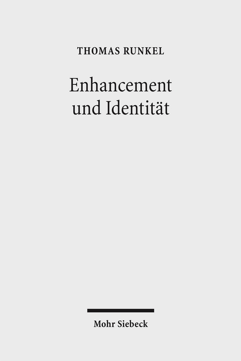 Enhancement und Identit&auml;t - Thomas Runkel