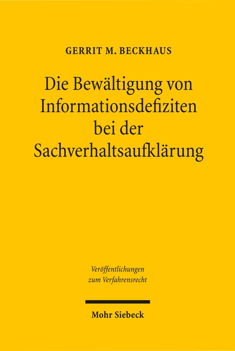 Die Bew&auml;ltigung von Informationsdefiziten bei der Sachverhaltsaufkl&auml;rung - Gerrit M. Beckhaus
