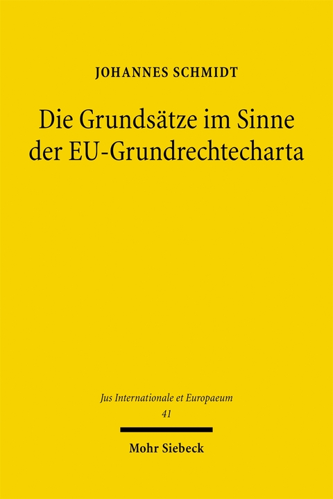 Die Grunds&auml;tze im Sinne der EU-Grundrechtecharta - Johannes Schmidt